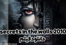 دانلود فیلم secrets in the walls 2010